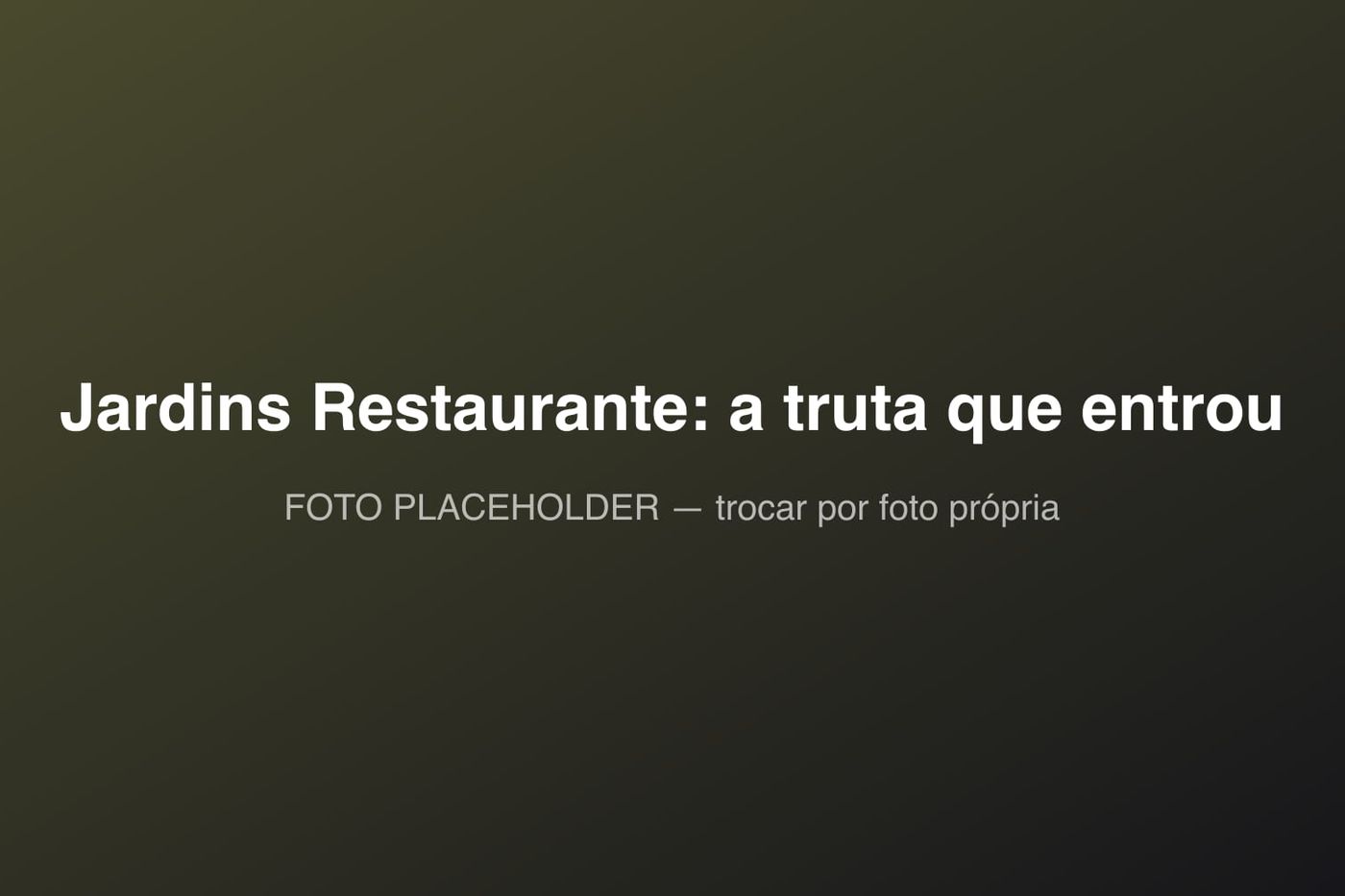 Jardins Restaurante, em Santo Antônio do Pinhal
