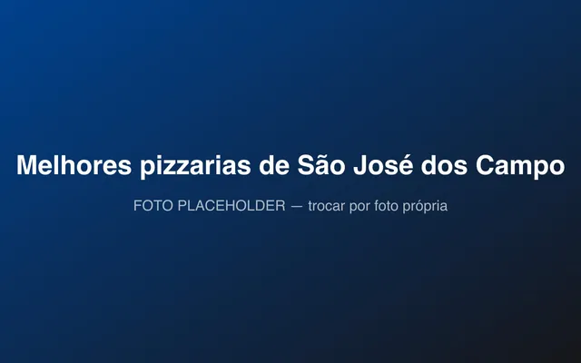 Melhores pizzarias de São José dos Campos: foto ilustrativa de demonstração